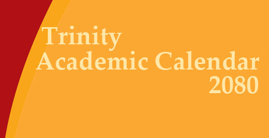 Trinity Academic Calendar 2080